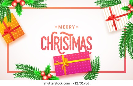 Merry Christmas celebration background with colorful gift boxes, fir leaves, mistle toes and space for your text.
