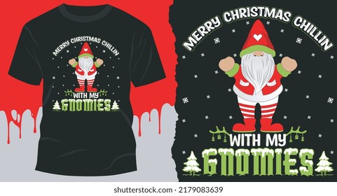 Merry Christmas Chillin With My Gnomies T-Shirt Design, Santa, Christmas Gift, Funny Christmas Party