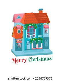 Merry Christmas. Colorful house, cottage with decoration and garlands. Building for design of postcards, advertising. Hand drawn vector illustration. 