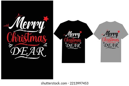 MERRY CHRISTMAS DEAR T-SHIRT DESIGN