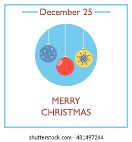 Merry Christmas. December 25. Vector illustration for your design, card, banner, poster and calendar