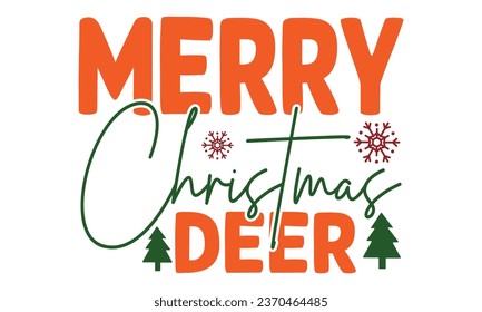 Merry Christmas Deer, t-shirt design vector file