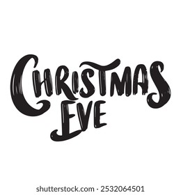 Merry Christmas Eve text lettering. Hand drawn vector art.