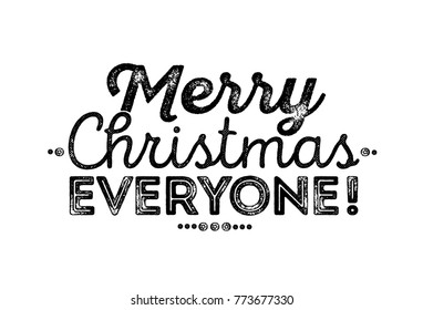 Merry Christmas Everyone inscription. Calligraphic black logo isolated on white background. Vector text design. Usable for banners, greeting cards, tags, gifts etc.