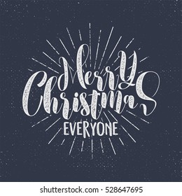 Merry Christmas everyone lettering, holiday wish, saying and vintage label. Season's greetings calligraphy. Seasonal typography design. Vector design. Letters composition with sun bursts isolate.