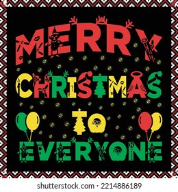 Merry Christmas to everyone, quote design in pixel frame for shirts and stickers.