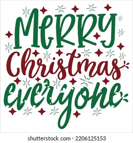 Merry Christmas Everyone, Merry Christmas shirts, mugs, signs lettering with antler vector illustration for Christmas hand lettered, svg, Christmas Clipart Silhouette cutting