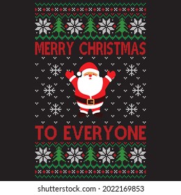 Merry Christmas To Everyone - Christmas Sweaters Design