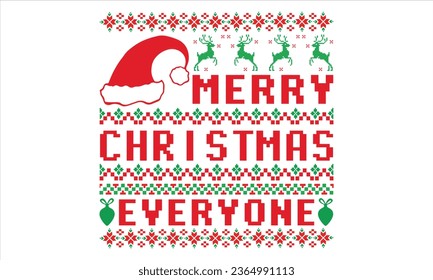 Merry Christmas Everyone - Christmas T shirt Design, Hand drawn lettering and calligraphy, illustration Modern, simple, lettering For stickers, mugs, etc.