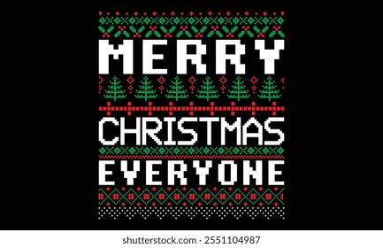 Merry Christmas Everyone - Christmas T shirt Design, Hand drawn lettering and calligraphy, illustration Modern, simple, lettering For stickers, mugs, etc.