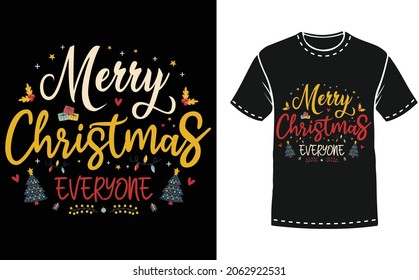 Merry Christmas everyone Christmas t-shirt design