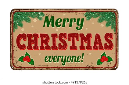 Merry Christmas everyone, vintage rusty metal sign on a white background, vector illustration