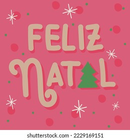 "merry christmas" (Feliz Natal) handwritten in portuguese, minimalist and fun concept