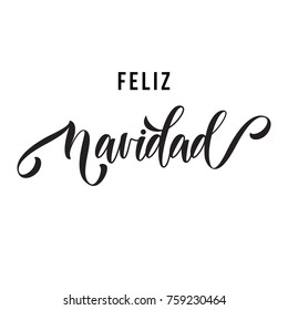 Merry Christmas Feliz Navidad hand drawn calligraphy modern lettering text for Spanish Christmas greeting card. Vector festive flourish ornamental winter holiday quote on white background.