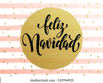 Merry Christmas Feliz Navidad Spanish text. Calligraphy lettering modern trend. Gold glitter gilding greeting card. Vector pink festive stripes, snowflakes, golden glittering circle ball ornament