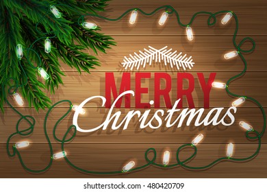 Merry Christmas. Fir-tree branch with a bright garland on a wooden board. Xmas and New Year greeting card. Vector illustration