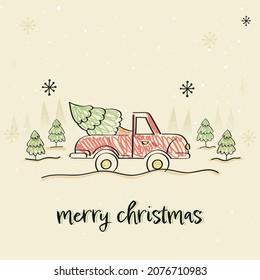 Merry Christmas Font With Doodle Style Truck Carrying Xmas Tree On Beige Snowfall Background.