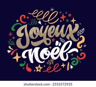 Merry christmas - in french. 100% vector hand drawn doodle file. Lettering quote about winter holidays 2025. Lettering for t-shirt design, mug print, bag print, clothes fashion. 