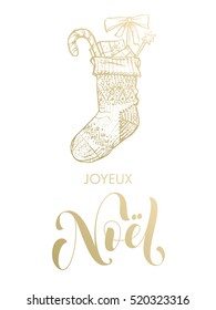 Merry Christmas in French Joyeux Noel. Christmas gifts stocking. Joyeux Noel greeting modern trend card, poster lettering design. Gold glitter gilding sock ornament decoration, presents
