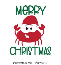 Merry Christmas, funny cute crab, on whie background. Good for greeting card and  t-shirt print, flyer, poster design, mug.