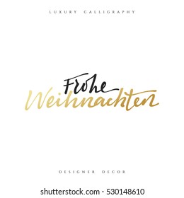 Merry Christmas. German inscription. Frohe Weihnachten. Calligraphy text handmade. Xmas holiday poster and greeting card.