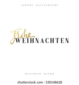 Merry Christmas. German inscription. Frohe Weihnachten. Calligraphy text handmade. Xmas holiday poster and greeting card.