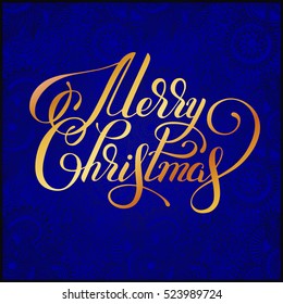 Merry Christmas gold calligraphic hand lettering on blue ornamental background, vector illustration