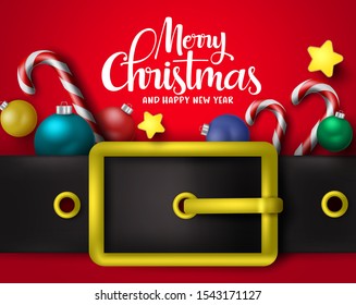 Merry Christmas greeting with big belt vector background design. Merry chirstmas typography text with xmas decor elements of candy cane, balls. stars with santa belt in red background.