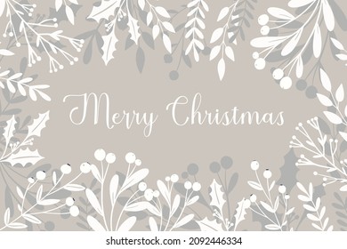 Merry Christmas greeting card, template, banner. Winter frame grey and white holly berry, mistletoe plant, Christmas greenery silhouette. Festive holiday vector design.