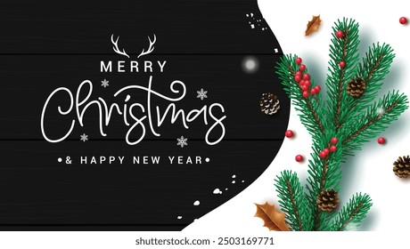 Merry christmas greeting card vector design. Christmas and happy new year greeting text in black wooden elegant template with pine tree branches leaves, holly berry and snow decoration elements.