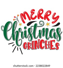 Merry Christmas Grinches t shirt design, vector file 