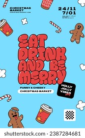 Merry Christmas groovy funny cartoon poster. Eat drink and be merry in trendy funky retro cartoon style. Greeting print card template and background.