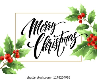 Merry Christmas hand drawn lettering in rectangular frame. Xmas calligraphy on white background. Christmas lettering in mistletoe branches with red berries. Banner, poster design. Isolated vector