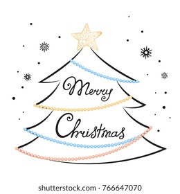 Merry Christmas hand lettering. Fir tree, star, decorated with garlands of beads. Holiday card for the New Year.