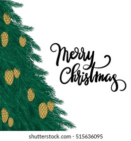 Merry Christmas hand lettering greeting card. Modern calligraphy. Christmas tree with cones. Vector illustration