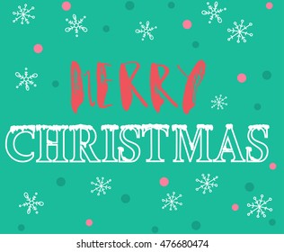 Merry Christmas hand lettering. Handmade calligraphy on green snowflakes background. Christmas style font. Vector illustration. Grunge handdrawn font.