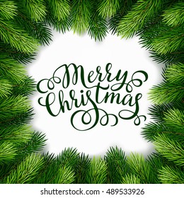 Merry Christmas hand lettering inscription with frame of fir branches