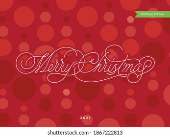 Merry Christmas hand made lettering inscription in original style with editable stroke. New Year 2021 greeting template, vector calligraphic illustration. Typographic design for Christmas holidays