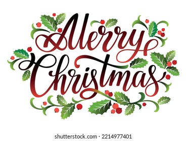 Merry Christmas handwritten lettering phrase with mistletoe leaves and holly berry. Merry Christmas festive sign. Christmas element. Vector illustration.