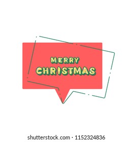 Merry Christmas. Handwritten  lettering with speech bubble for holiday design. Vector illustration. 