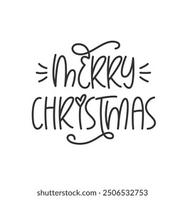 Merry Christmas Handwritten Phrase. Vector Hand Lettering of Xmas Festive Quote. Minimal Greeting Card with Cute Handwritten Text.