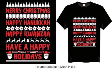 Merry Christmas Happy Hanukkah Happy Kwanzaa Have A Happy Holidays Is The Christmas T Shirt Designs-Happy Christmas Day-T-shirt Designs