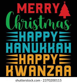 Merry Christmas Happy Hanukkah Happy Kwanzaa T-shirt Design