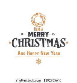 Merry Christmas. Happy New Year with Typography design and Vector logo, emblems with text design can Usable for banners, greeting cards, gifts products,etc.