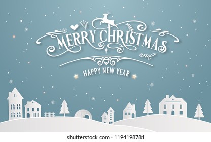 Merry Christmas and Happy New Year of snowy home town with typography font message background winter blue pastel color. Paper art and digital craft Illustration vector celebrate invitation card theme