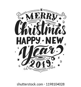 Merry Christmas & Happy New Year 2019. Handwritten greeting card. Handlettering typography poster. Vector illustration.