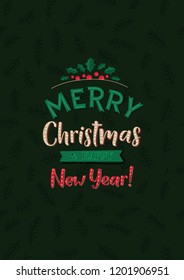 Merry Christmas and Happy New Year Calligraphy Poster. Greeting Card Typography on Dark Green Background.