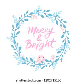 Merry Christmas and Happy New Year vector card. Frame with leaves and branches. Merry and Bright Hand drawn lettering phrase for holidays design, greeting cards, posters on white background.