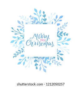 Merry Christmas and Happy New Year vector card. Frame, border with leaves and branches. Greeting cards. Hand drawn lettering phrase for holidays design, posters, postcards on white background.