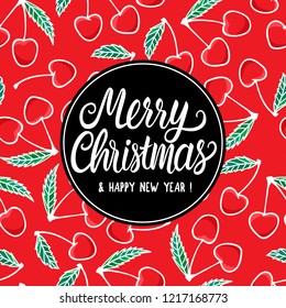 Merry Christmas and Happy New Year Sweet Card. White Hand lettering text inscription. Vector illustration hand drawn patern berry cherry red background.